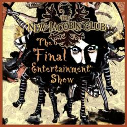 The New Jacobin Club : The Final Entertainment Show